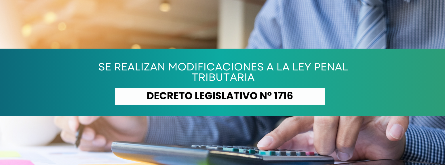 Se realizan modificaciones a la Ley Penal Tributaria