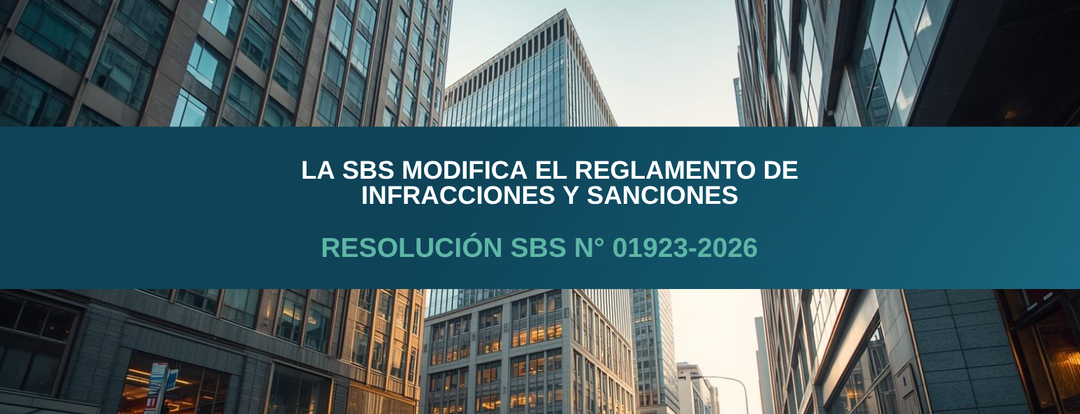 La SBS modifica el Reglamento de Infracciones y Sanciones